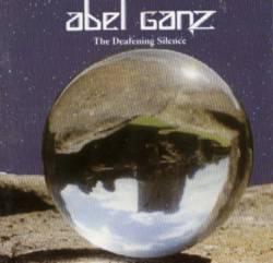 Abel Ganz : The Deafening Silence